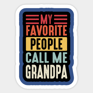 my favorite people call me grandpa3 Sticker